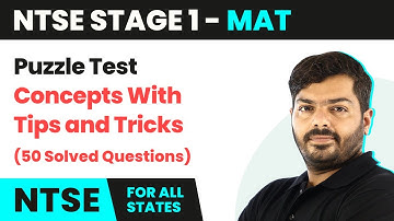 NTSE MAT (Stage 1) | Puzzle Test - Concepts With Tips and Tricks (50 Solved Questions) | 2024-25