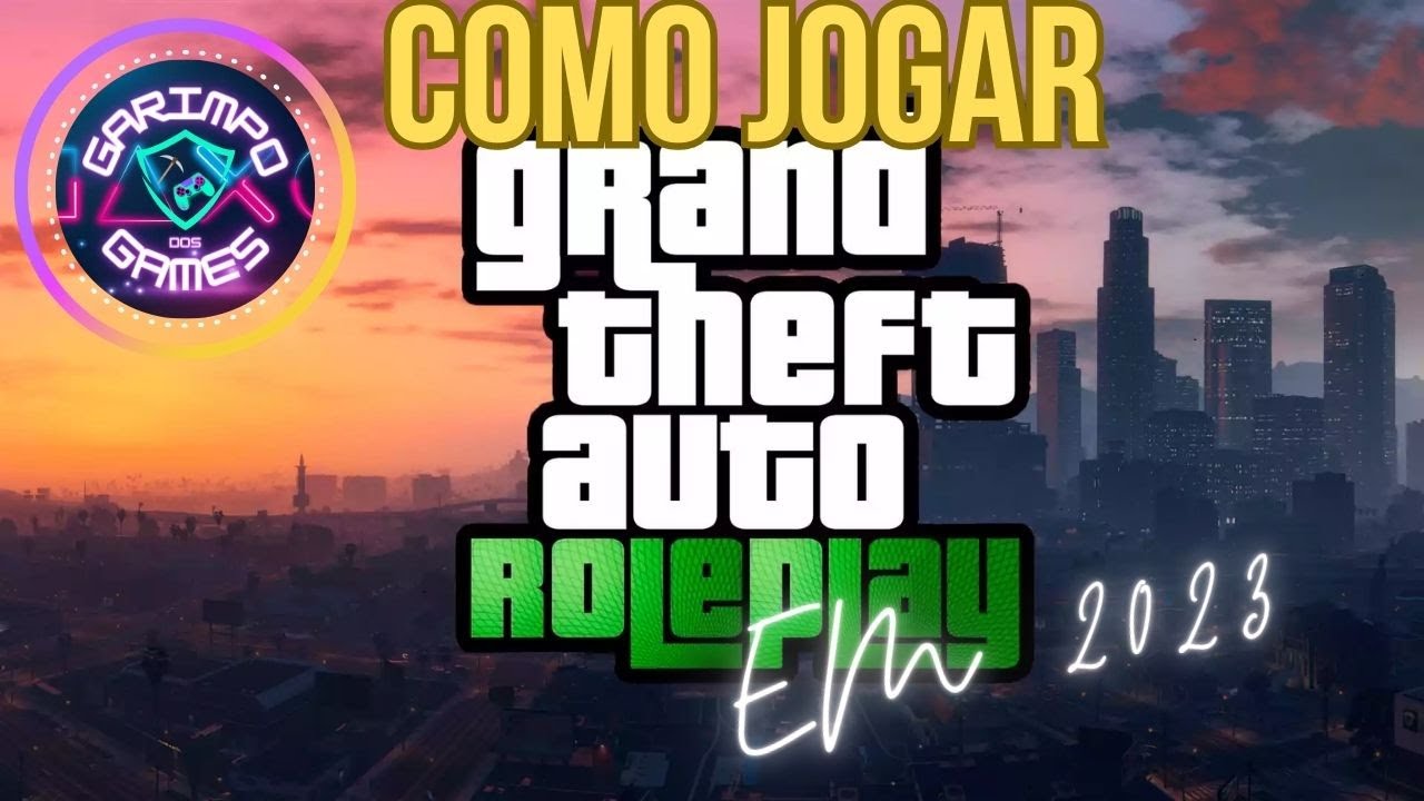 COMO JOGAR GTA RP EM 2023 - PASSO A PASSO PARA INICIANTES 