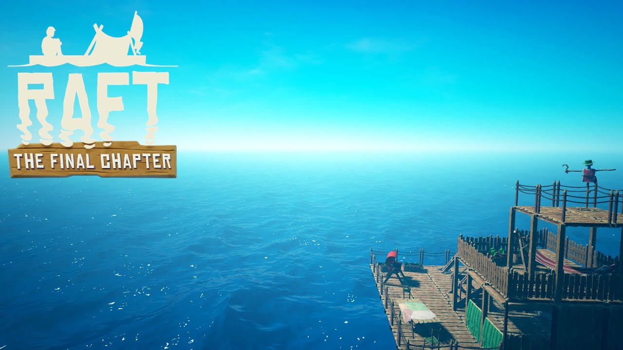 Raft The Final Chapter - Let The Chaos Commence - YouTube