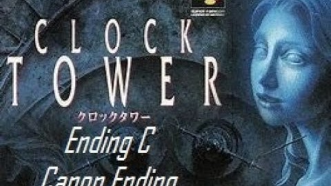Clock Tower Walkthrough (SNES) / C Ending Canon Ending