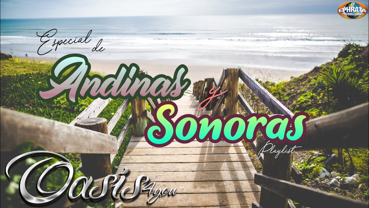 Oasis 4you / Andinas y Sonoras (Musica Cristiana)