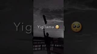 Yiglama yuragim yoq endi keragim fribgar gulima