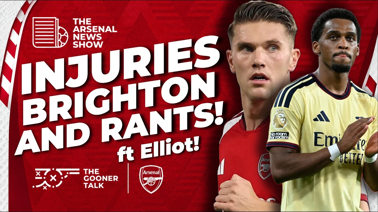 Have Injuries Improved? Brighton Threat & Properly Debating Players ft Elliot - Arsenal News Show