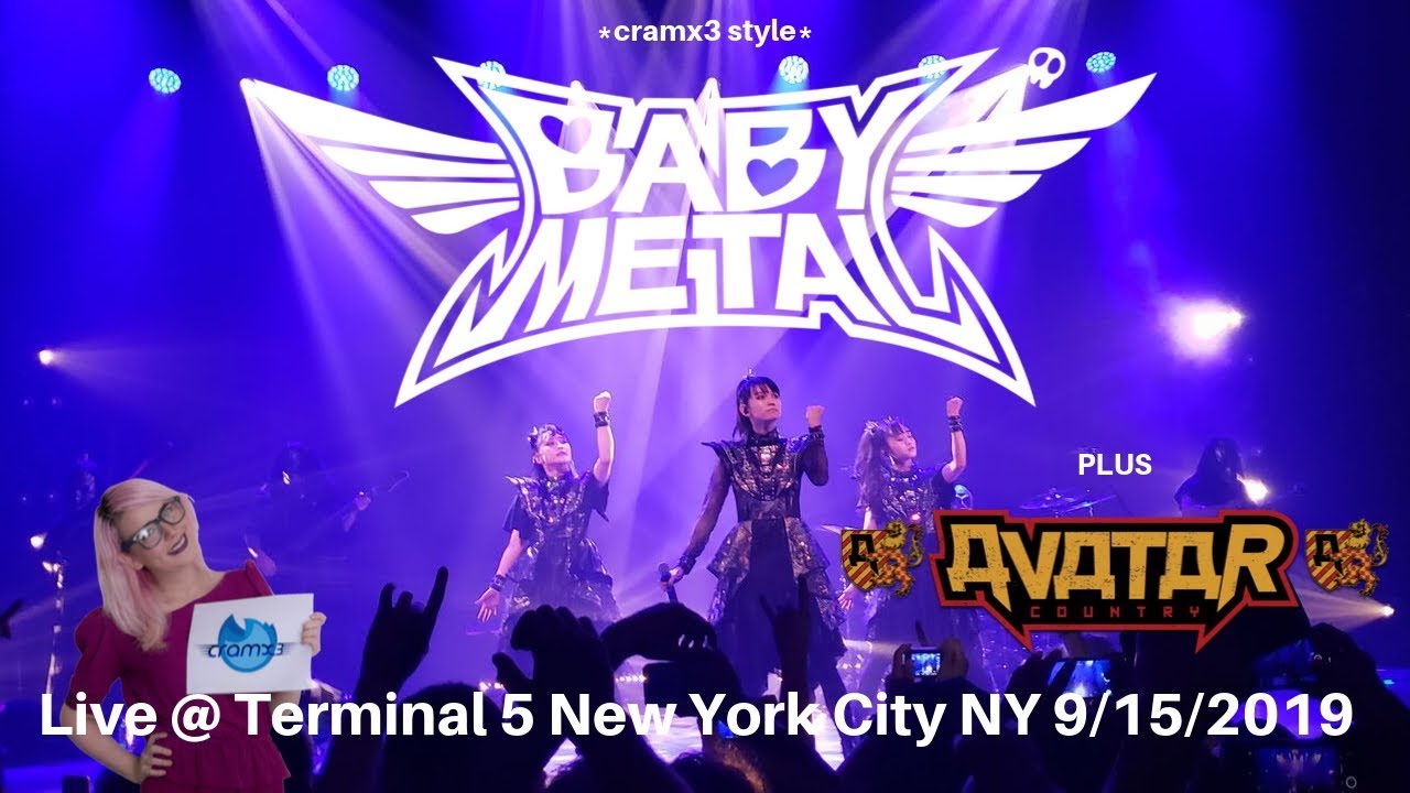 Babymetal Avatar Live Terminal 5 New York City Ny 9 15 19 Cramx3 Concert Experience Youtube