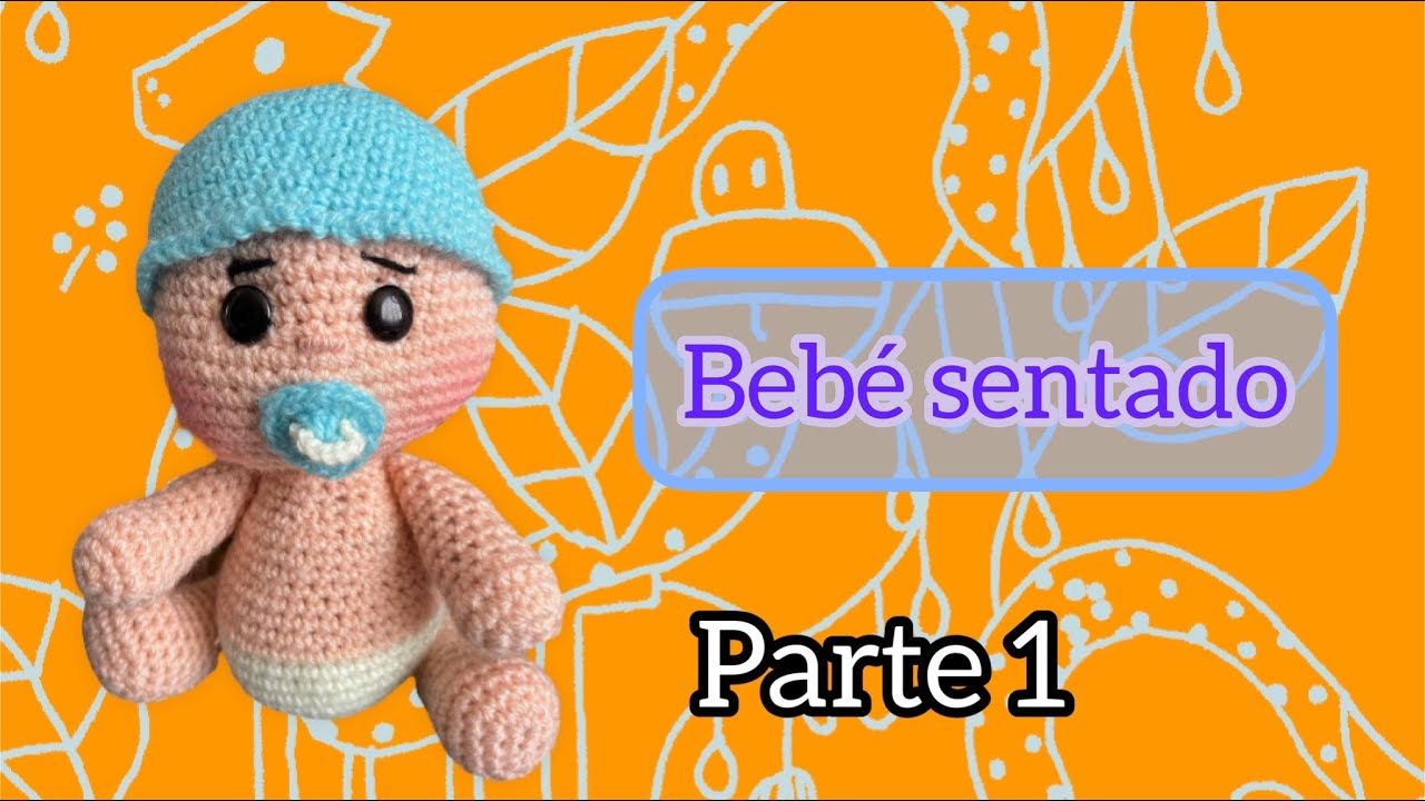 Aprende a tejer BEBÉ SENTADO en pañales tutorial paso a paso parte 1 en ganchillo 