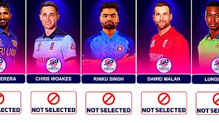 Players Who Not Selected For T20 World Cup 2024