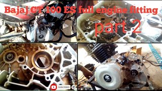 Bajaj CT 100 ES / platina es full engine fitting! part 2  बजाज सीटी 100 इस फुल इंजन फिटिंग!!