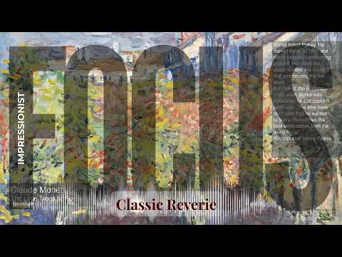 Focus - Classic Reverie with Impressionist | Monet · The Lime Trees At Poissy & others
