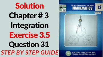 2nd Math Solution Chapter#3 Integration Exercise#3.5 Q#31
