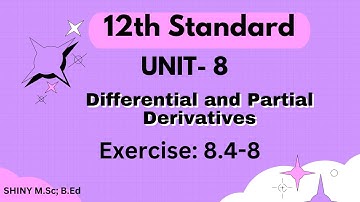 12th maths,UNIT-8, Ex: 8.4 - 8th problem, Partial Derivatives