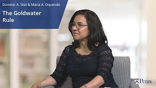 The Goldwater Rule: Dominic A. Sisti, PhD talks with Maria A. Oquendo, MD, PhD