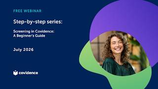 Screening in Covidence: A Beginner's Guide (July 2026)
