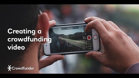 Creating a crowdfunding video