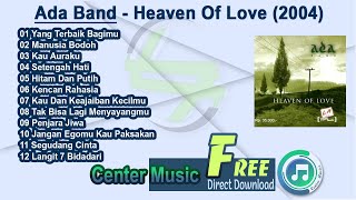 Ada Band Full Album - Heaven Of Love 2004