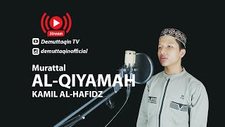 Murattal Surat Al Qiyamah - Suara Merdu Kamil Hafiz Indonesia