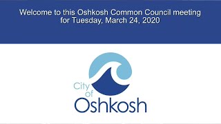 Oshkosh Common Council - 3/24/20