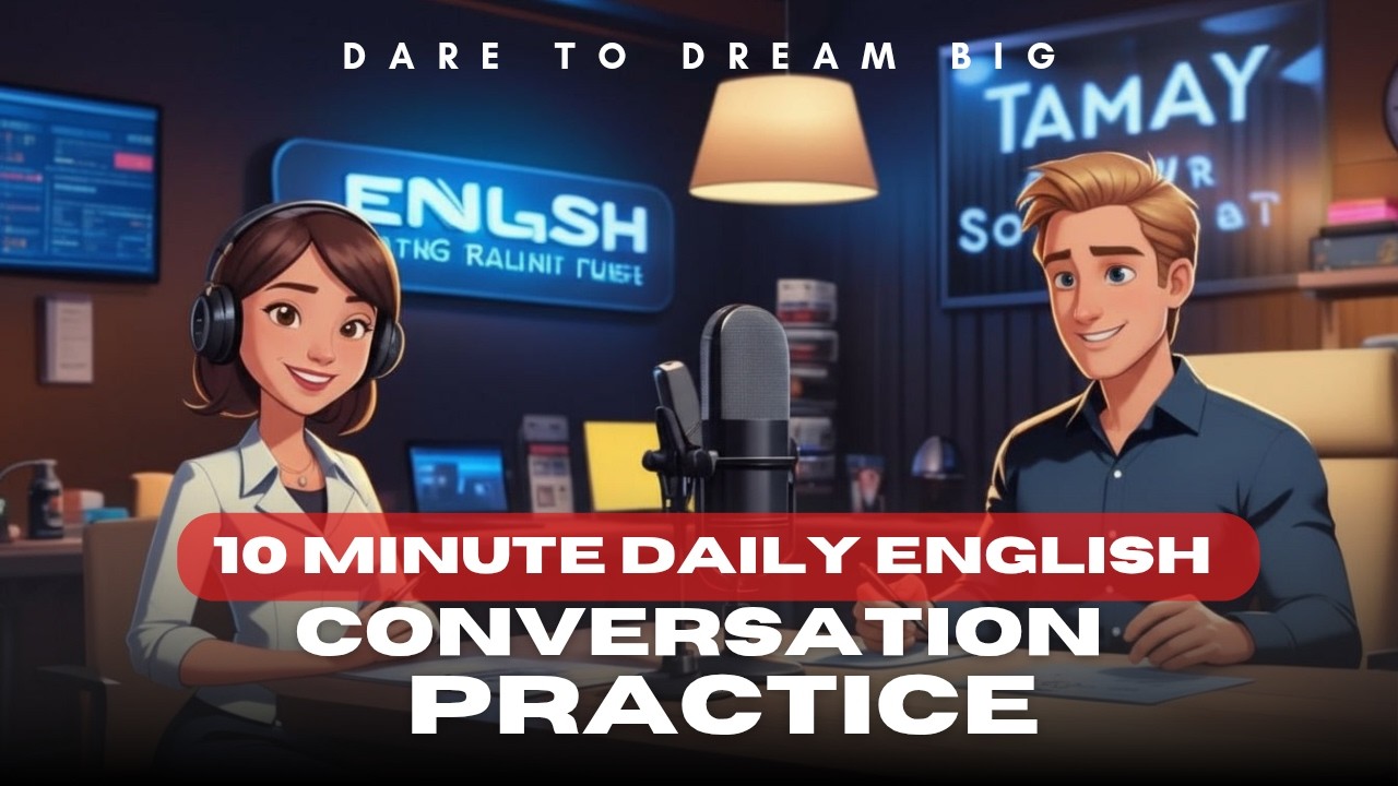 10 Minute Daily English Conversation Practice | Speak English Naturally ...