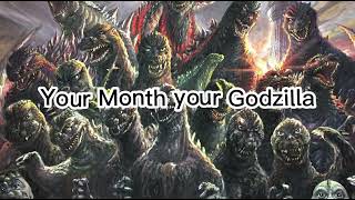 Your Month, Your Godzilla!!