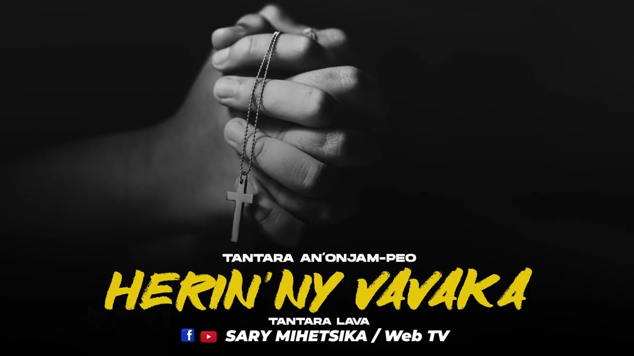 TANTARA MALAGASY - HERIN'NY VAVAKA (Tantara an'onjam-peo) Tantara Lava