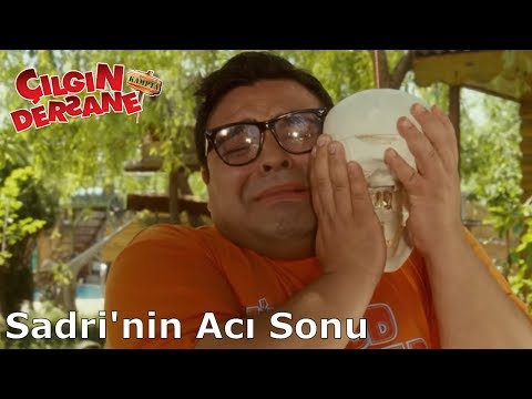 Çılgın Dersane Kampta | Sadri'nin acı sonu