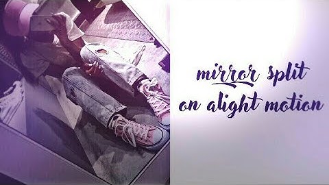 mirror split transition on alight motion