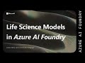 Life Science Models in Azure AI Foundry