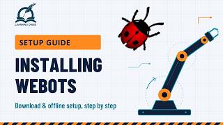 Install Webots R2025a Offline: Windows, Ubuntu & macOS Setup Guide Update