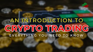 Introduction To Crypto Trading How To Trade Cryptocurrency For Beginners Learn Crypto Trading