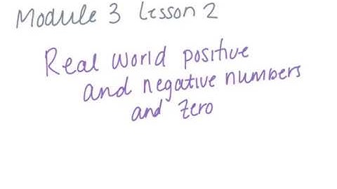 Module 3 Lesson 2&3 (Real-World Positive and Negative Numbers and Zero)