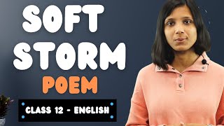 Soft Storm Class 12 Summary in Nepali || Compulsory English Poem || By Abhi Subedi screenshot 5