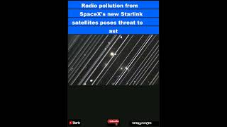 Radio pollution from SpaceX's new Starlink satellites poses threat to astronomy, scientists |Shorts