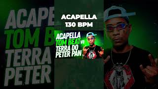 Acapella Dj Tom Beat V8 - Terra do Peter Pan - 130 bpm 👇#shorts