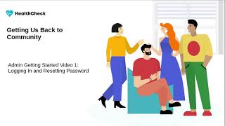 HealthCheck Admin User Video #1:  Logging In and Resetting Your Password