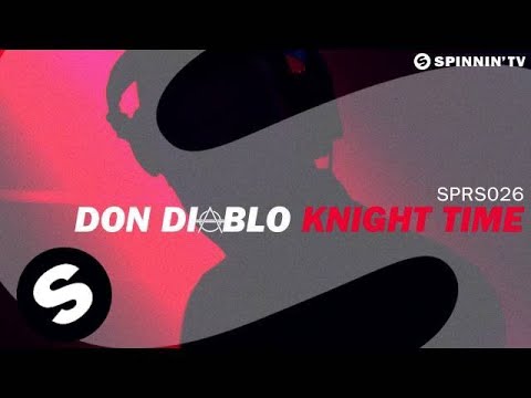 Don Diablo - Knight Time (OUT NOW)