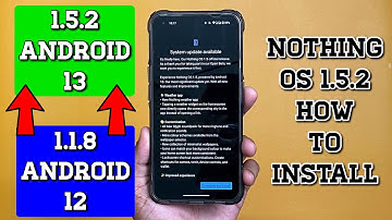 Nothing OS 1.5.2 Official Stable Update Android 13 || How to Install Nothing OS 1.5.2