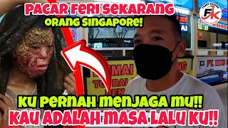 Pacar baru Feri orang Singapore!!! Feri pulang kampung ketinggalan kapal!!!