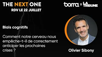 Nos biais cognitifs : comment notre cerveau anticipe les prochaines crises ? Olivier Sibony