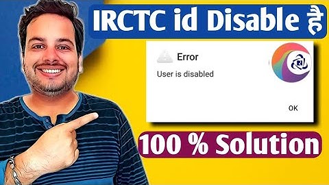 IRCTC User id disabled solutions | how to activate disabled irctc Account | User is disabled irctc