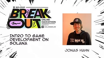 Breakout Hackathon - Intro to Game Development on Solana
