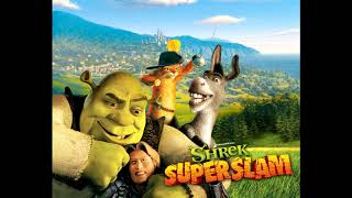 Shrek SuperSlam Main Theme 10 Hours
