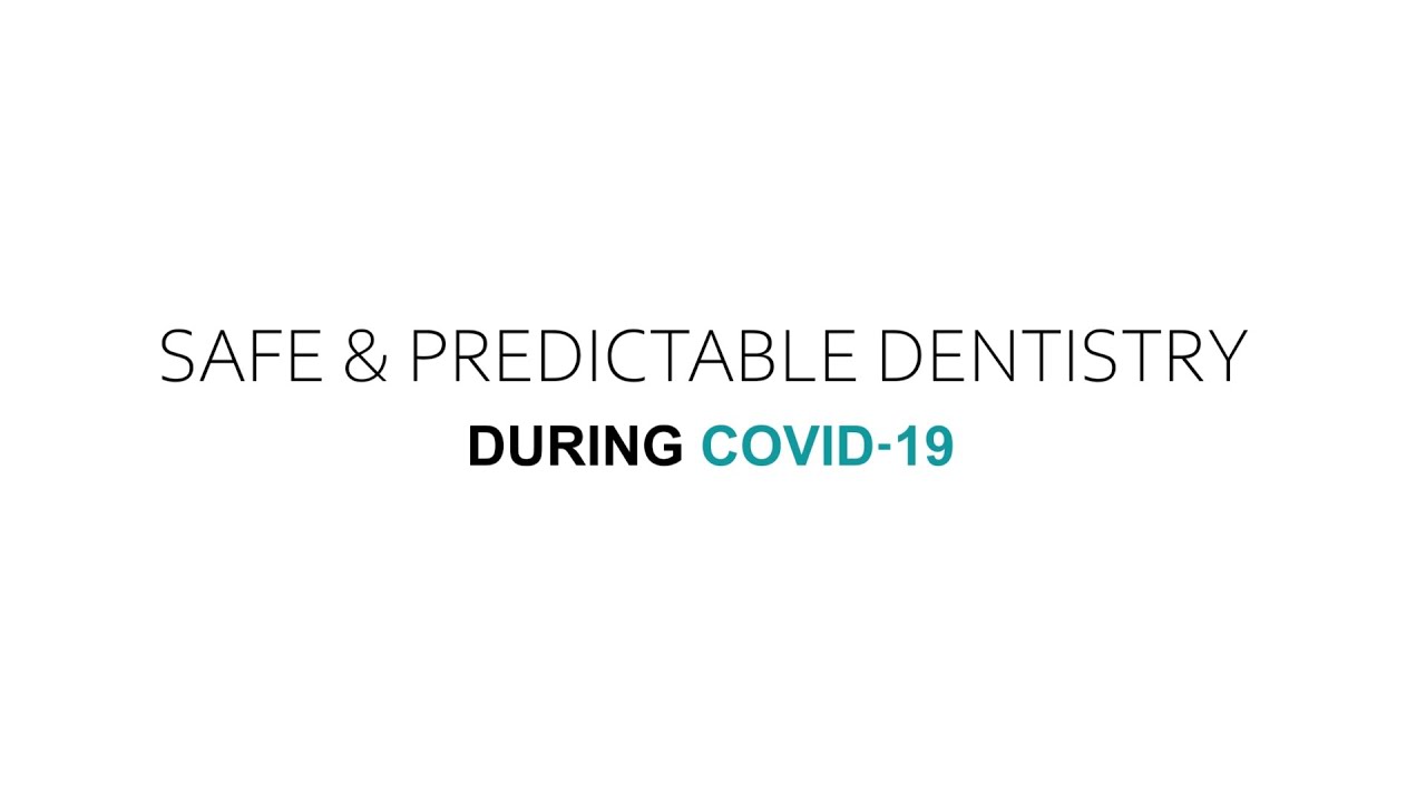 Safe Predictable Safe & Predictable Dentistry During COVID-19 - YouTube