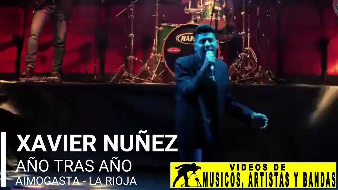 XAVIER NUÑEZ AÑO TRAS AÑO YouTube