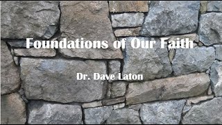 Foundations of Our Faith Lesson 10 - Bearing Fruit