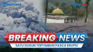 🔴BREAKING NEWS: Satu Dusun Lenyap Tertimbun Material Vulkanik Gunung Semeru, 2. 219 Warga Mengungsi