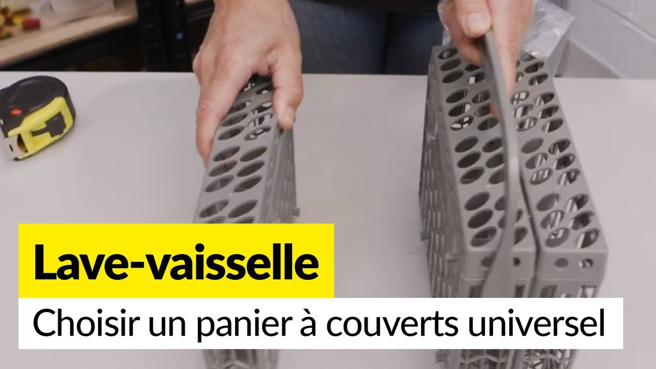 Comment choisir le bon panier à couverts universel pour votre lavevaisselle YouTube