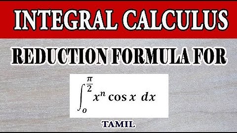 Reduction Formula For Integration | Integral Calculus | Maths Board Tamil