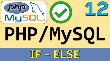 Estructura IF - ELSE en PHP | Curso PHP y MySQL # 12