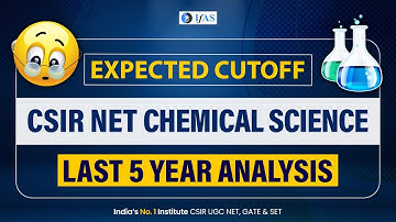 CSIR NET Chemical Science Expected Cutoff | Last 5 year Analysis