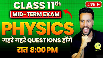 Complete Physics Mid Term Revision Class 11 Physics 2024-25 Live करेंगे सभी Questions with Ashu Sir