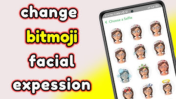 How to Change Bitmoji Face Expression 2023 | How to Change Bitmoji Facial Expression on Snapchat